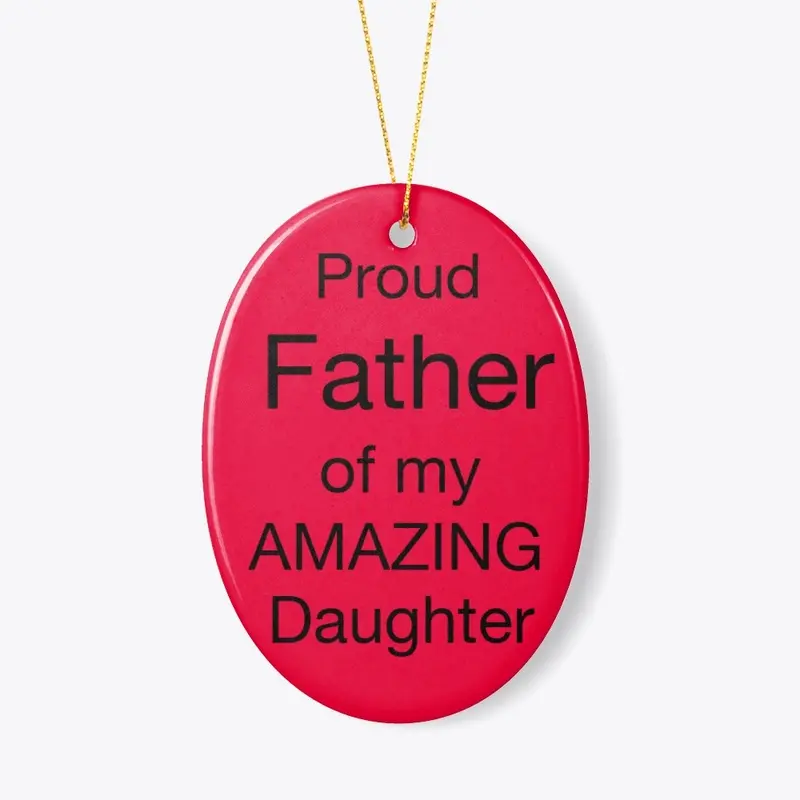 Proud Father of Amazing Daughter